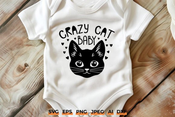 Crazy Cat Baby SVG Funny Cat Lover Png Graphics and Crafts