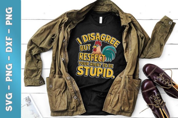 Disagree to Be Stupid Funny Rooster SVG Graphics and Crafts