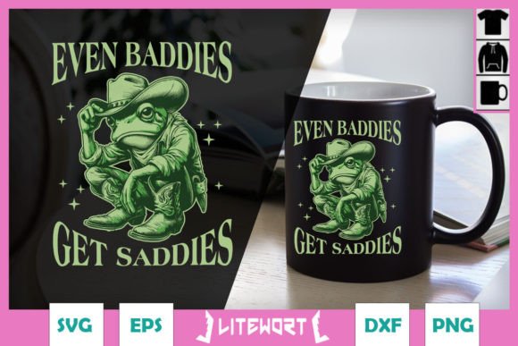 Even Baddies Get Saddies Funny Frog SVG Graphics and Crafts Review