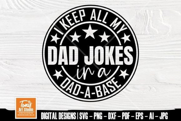 Funny Dad SVG, Dad Jokes in a Dad a Base Graphics and Crafts