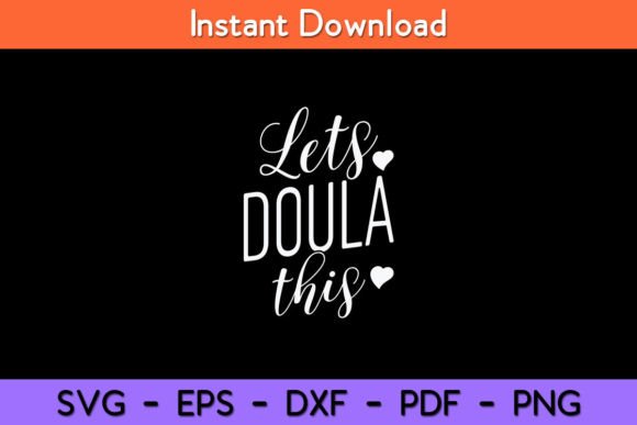 Lets Doula This Funny Doulas Svg Design
