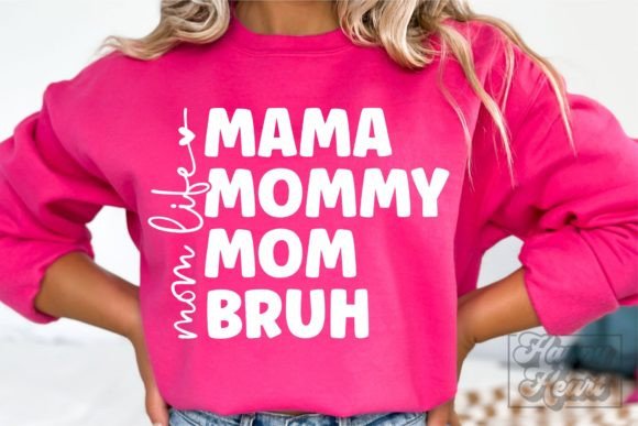 Mama Mommy Mom Bruh SVG - Funny Mom SVG Graphics and Crafts
