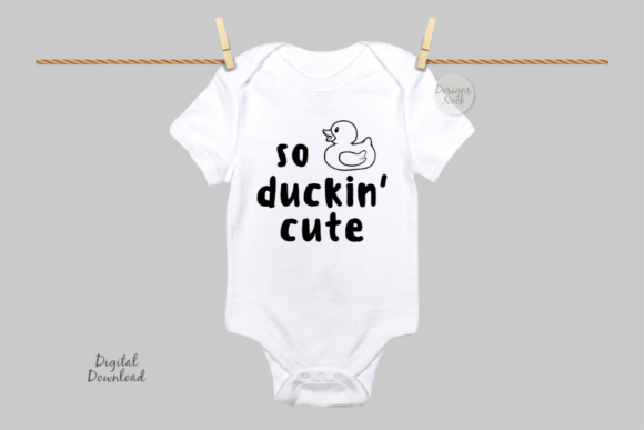 So Ducking Cute SVG, Funny Baby Clothing Graphics and Crafts