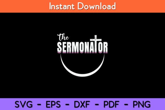 The Sermonator Funny Pastor Svg Design Graphics and Crafts Review
