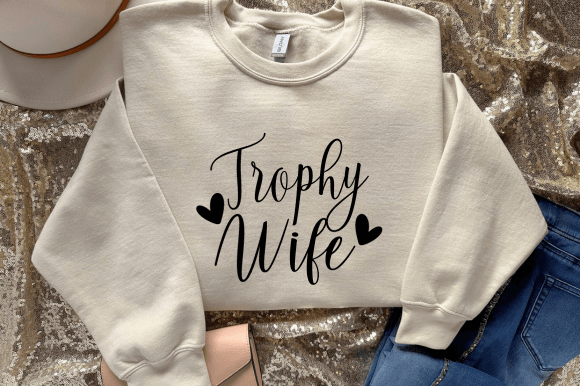 Trophy Wife SVG, Funny Wife Life Svg Graphics and Crafts