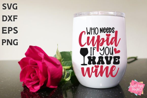 Valentine Wine Humor, Funny Wine Svg Graphics and Crafts Review
